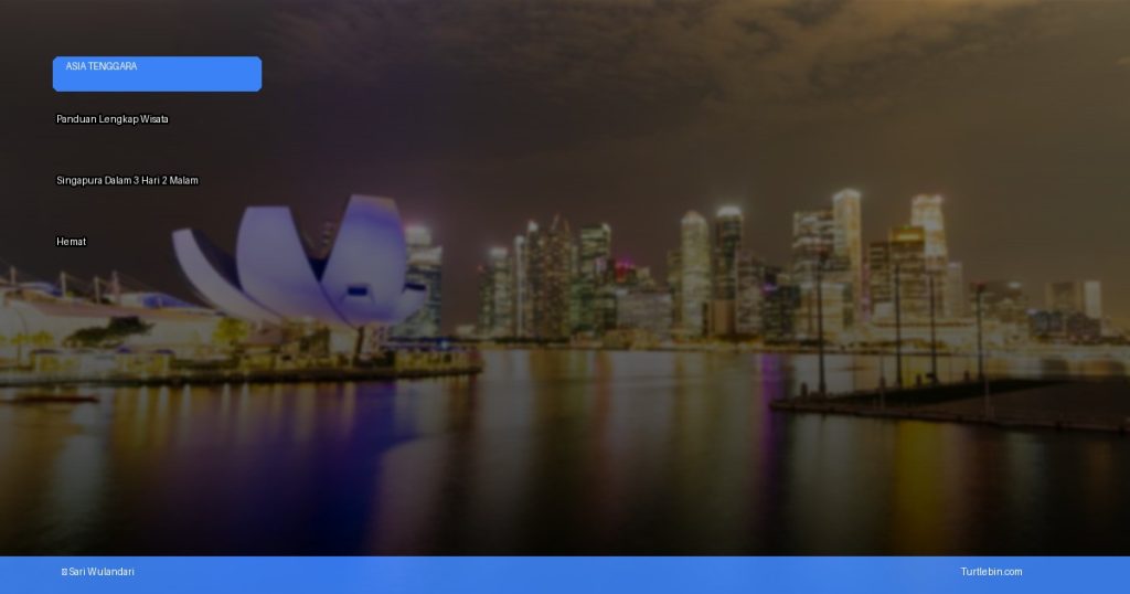 wisata Singapura dalam 3 hari 2 malam | Turtlebin