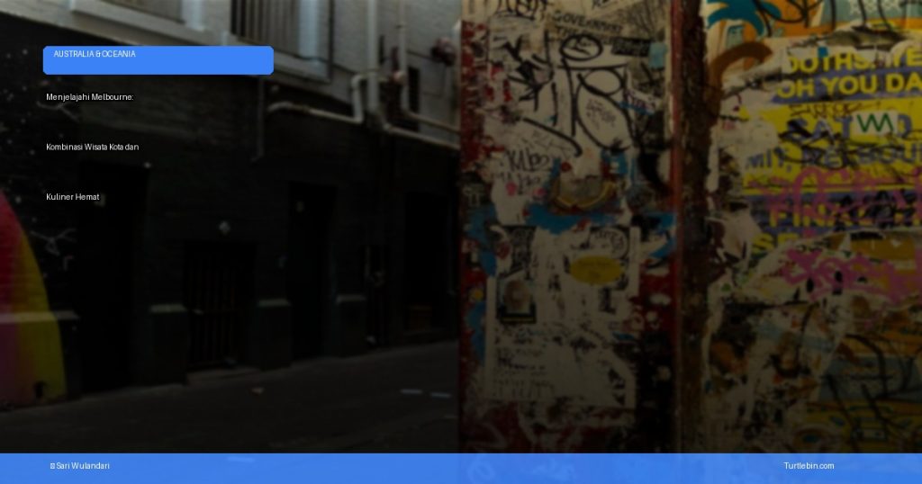menjelajahi Melbourne: kombinasi wisata kota dan kuliner | Turtlebin