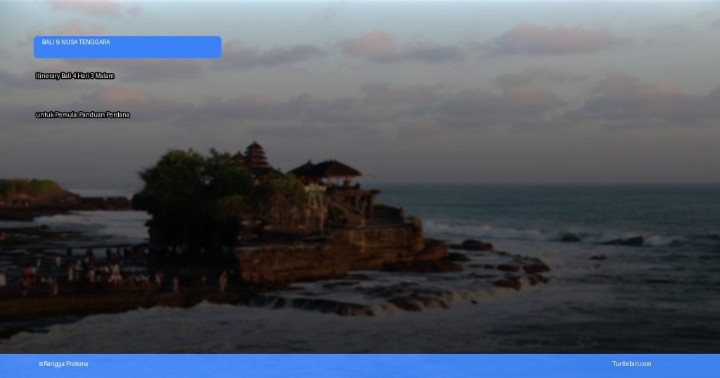 itinerary Bali 4 hari 3 malam untuk pemula | Turtlebin