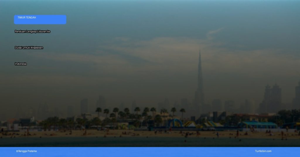 liburan ke Dubai untuk wisatawan Indonesia | Turtlebin