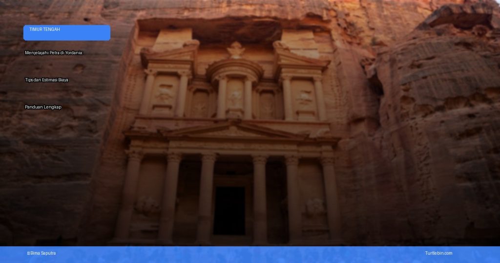 menjelajahi Petra di Yordania: tips dan estimasi biaya | Turtlebin