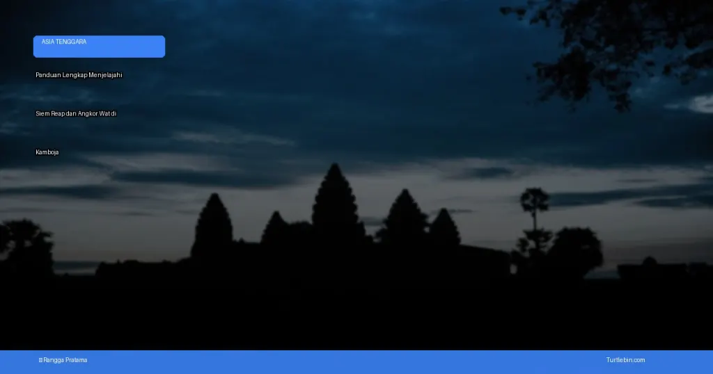Siem Reap dan Angkor Wat di Kamboja | Turtlebin