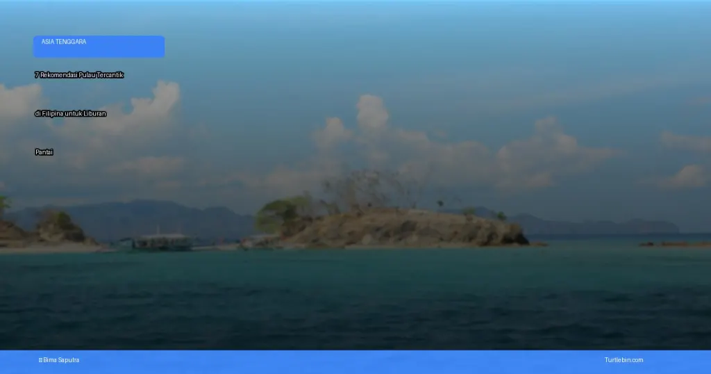 rekomendasi pulau tercantik di Filipina untuk liburan pantai | Turtlebin