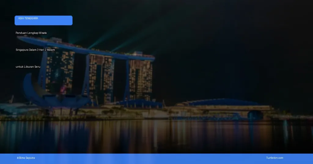 wisata Singapura dalam 3 hari 2 malam | Turtlebin