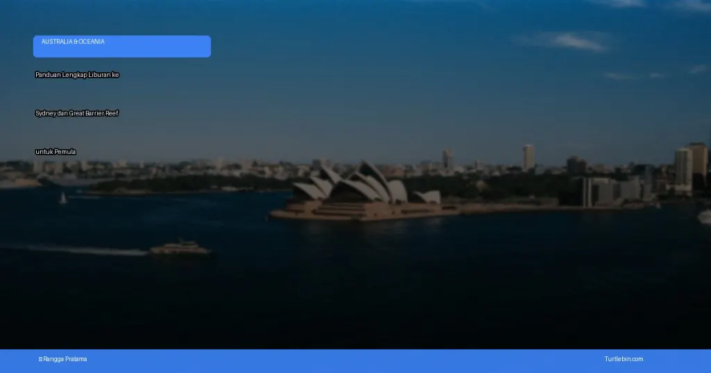 liburan ke Sydney dan Great Barrier Reef | Turtlebin