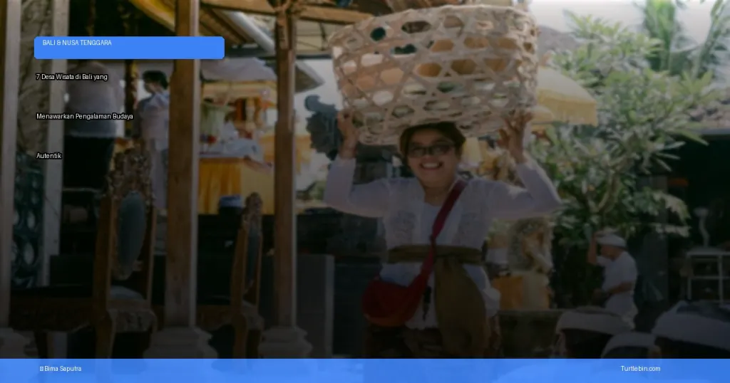 desa wisata di Bali yang menawarkan pengalaman budaya autentik | Turtlebin