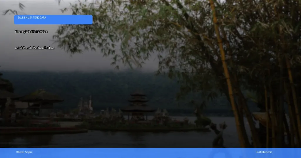 itinerary Bali 4 hari 3 malam untuk pemula | Turtlebin