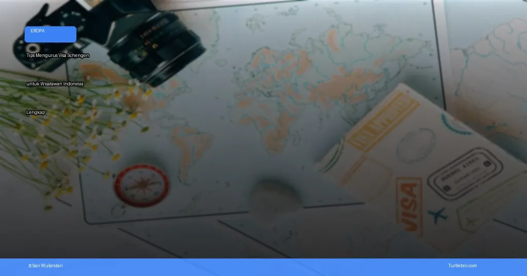 tips mengurus visa Schengen untuk wisatawan Indonesia | Turtlebin