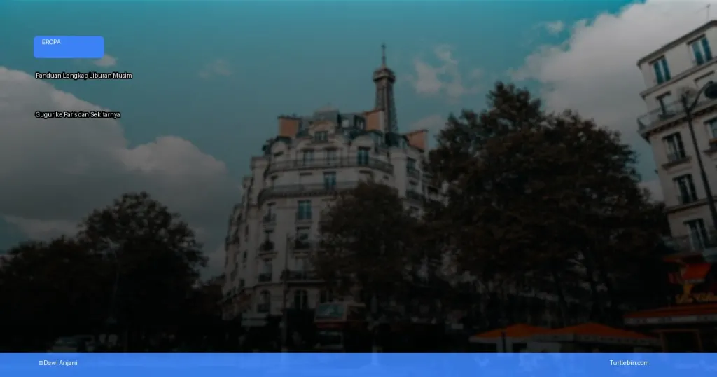 liburan musim gugur ke Paris | Turtlebin
