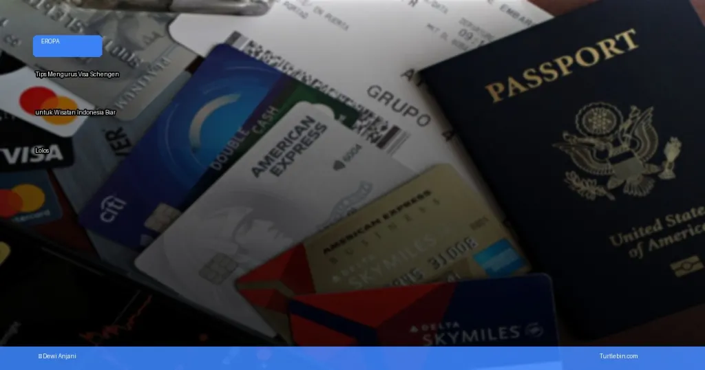 tips mengurus visa schengen untuk wisatawan indonesia | Turtlebin