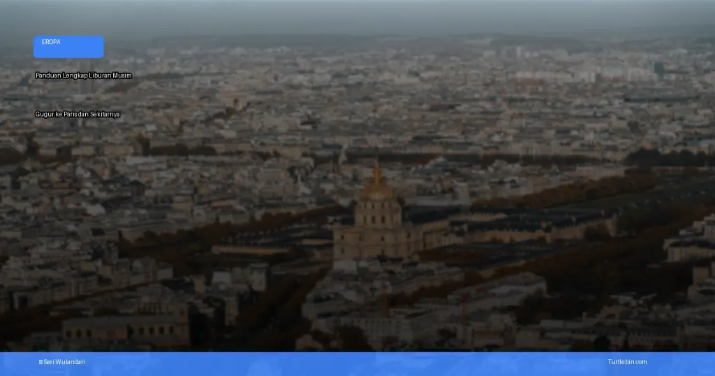 liburan musim gugur ke Paris | Turtlebin