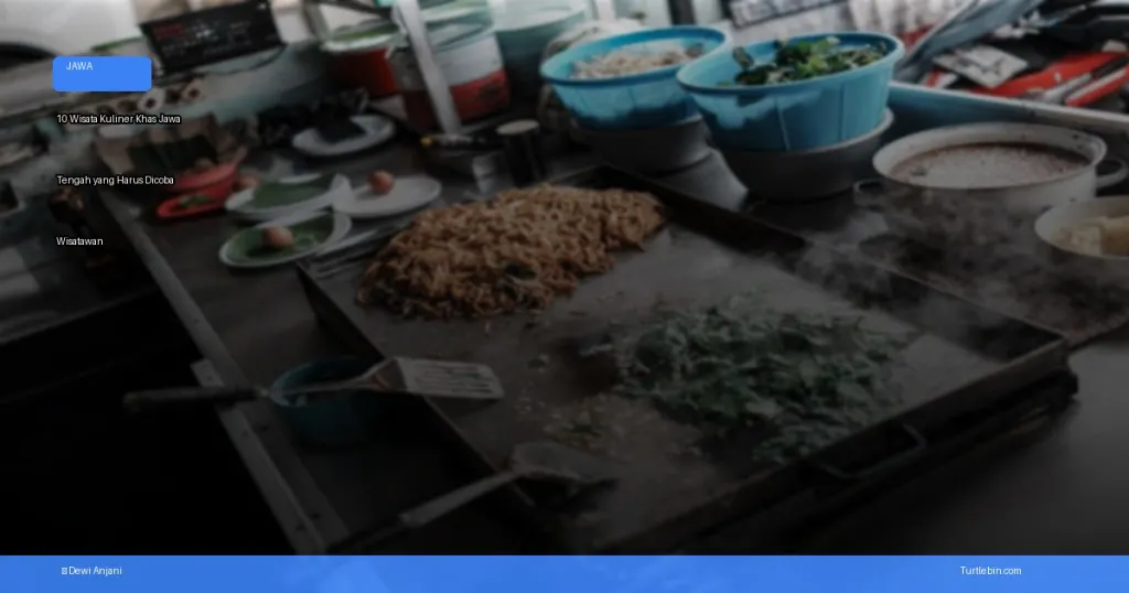 wisata kuliner khas Jawa Tengah yang harus dicoba wisatawan | Turtlebin