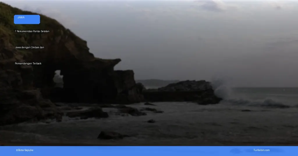 pantai selatan Jawa dengan ombak dan pemandangan terbaik | Turtlebin
