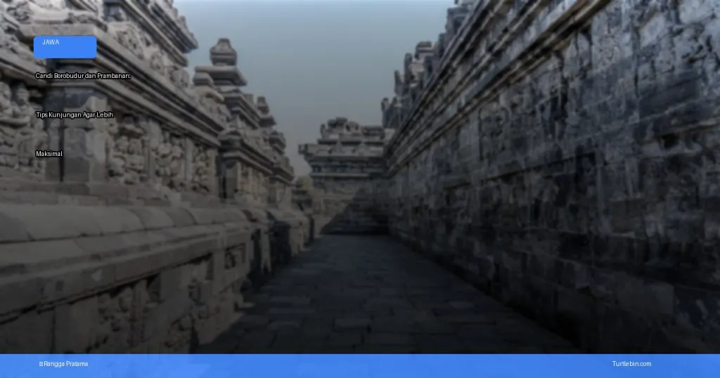 Candi Borobudur dan Prambanan: tips kunjungan agar lebih maksimal | Turtlebin