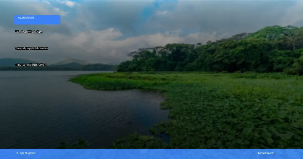 wisata alam tersembunyi di Kalimantan Timur | Turtlebin