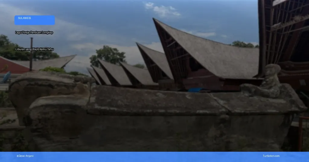 lagu toraja: panduan lengkap liburan yang wajib kamu tahu | Turtlebin