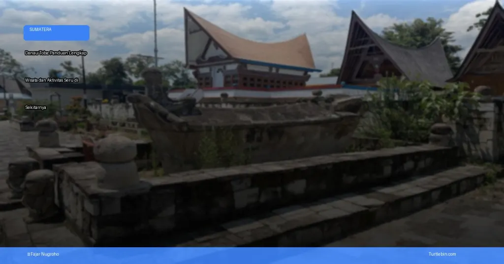 Danau Toba: panduan lengkap wisata dan aktivitas seru di sekitarnya | Turtlebin