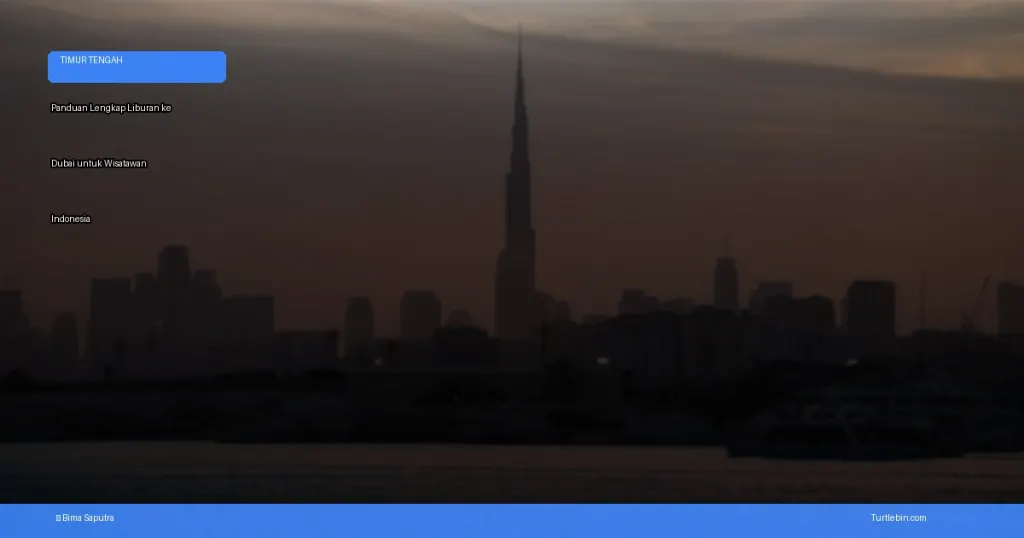 liburan ke Dubai untuk wisatawan Indonesia | Turtlebin