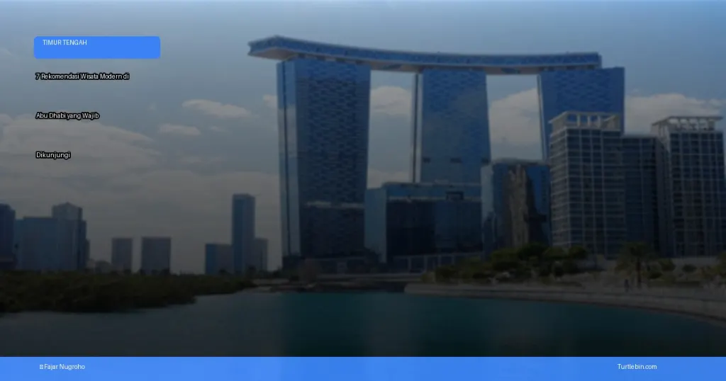 rekomendasi wisata modern di Abu Dhabi | Turtlebin