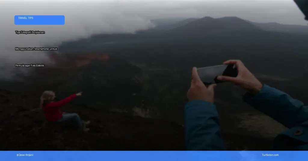 tips fotografi perjalanan menggunakan smartphone untuk pemula | Turtlebin