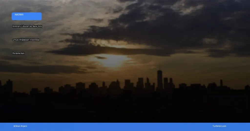 itinerary liburan ke New York untuk wisatawan Indonesia pertama kali | Turtlebin