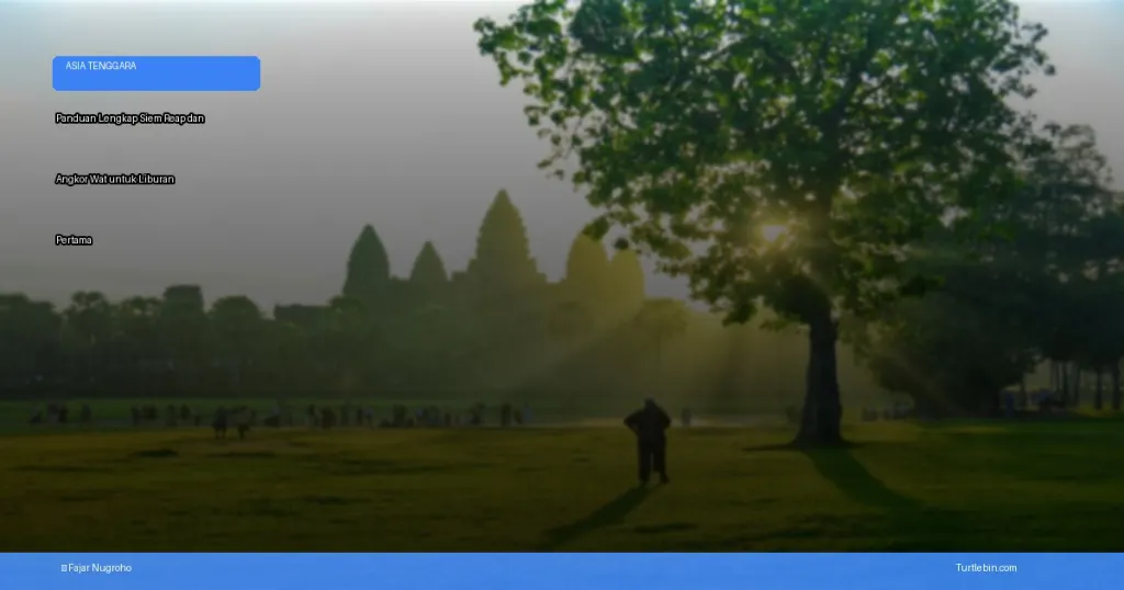Siem Reap dan Angkor Wat | Turtlebin