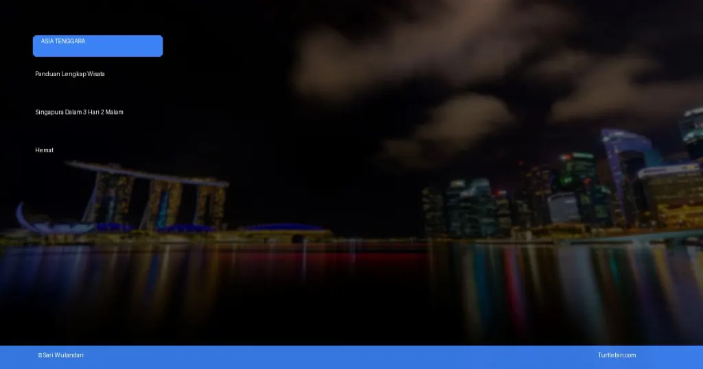 wisata singapura dalam 3 hari 2 malam | Turtlebin
