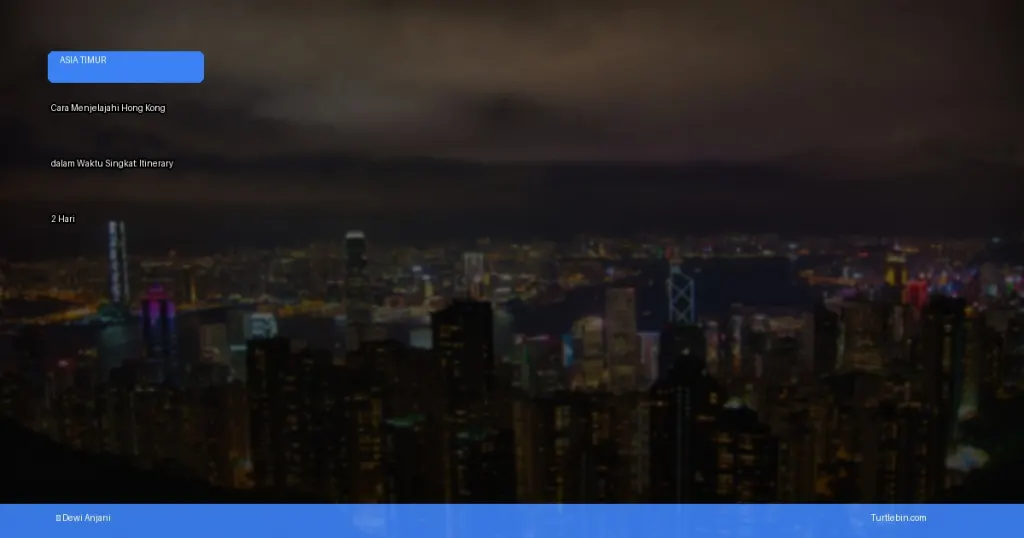 menjelajahi Hong Kong dalam waktu singkat: itinerary 2 hari | Turtlebin
