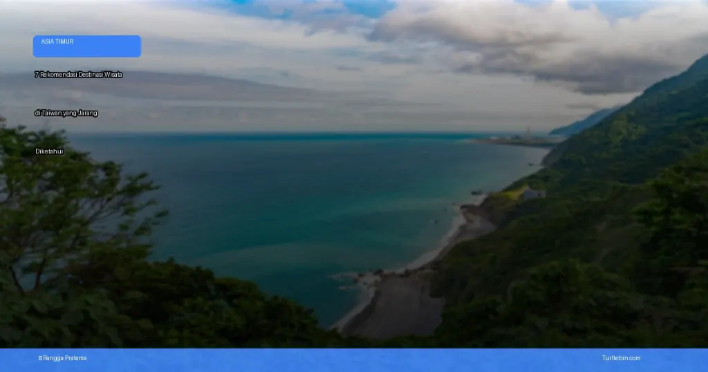 destinasi wisata di Taiwan yang jarang diketahui | Turtlebin