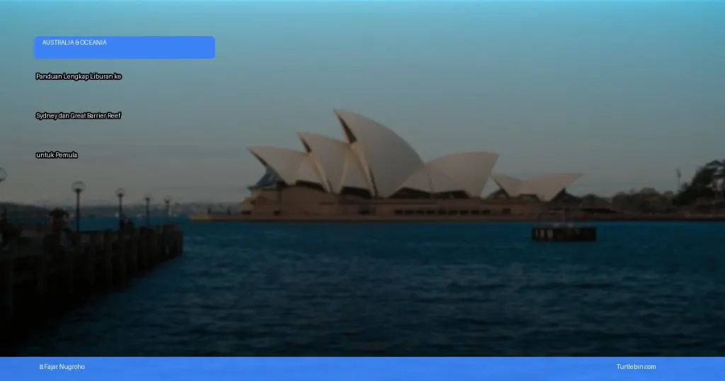 liburan ke Sydney dan Great Barrier Reef | Turtlebin
