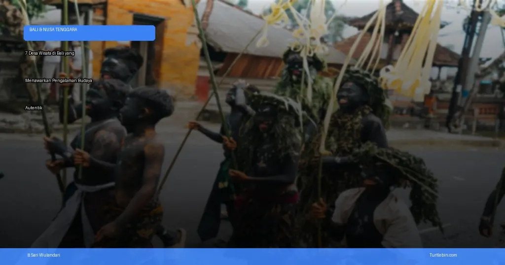 desa wisata di bali yang menawarkan pengalaman budaya autentik | Turtlebin