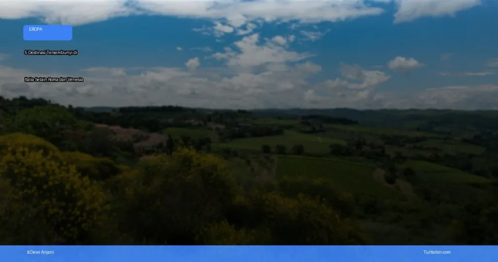 destinasi tersembunyi di Italia selain Roma dan Venesia | Turtlebin
