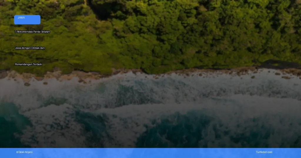 pantai selatan jawa dengan ombak dan pemandangan terbaik | Turtlebin