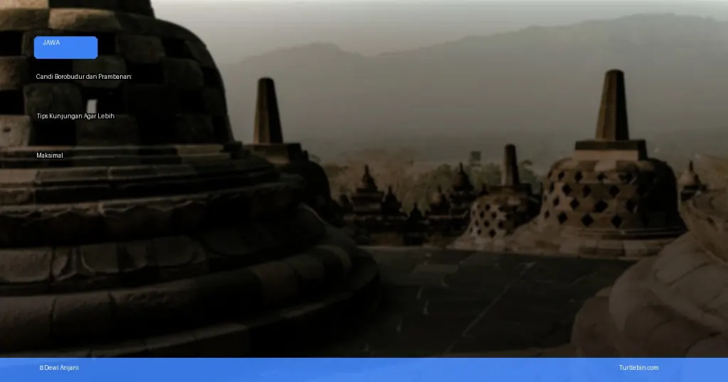 Candi Borobudur dan Prambanan: tips kunjungan agar lebih maksimal | Turtlebin