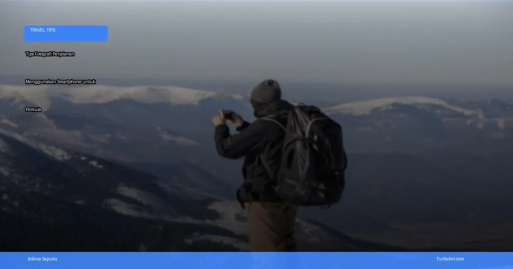 fotografi perjalanan menggunakan smartphone | Turtlebin