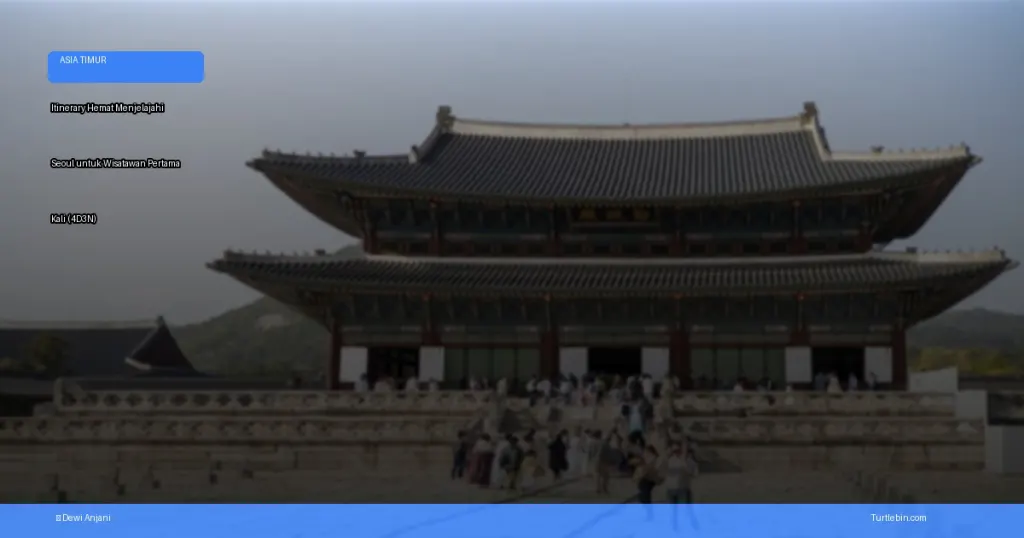 itinerary hemat menjelajahi seoul untuk wisatawan pertama kali | Turtlebin